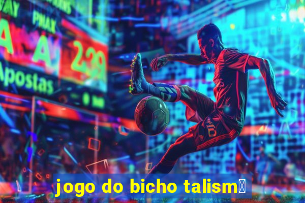 jogo do bicho talism茫