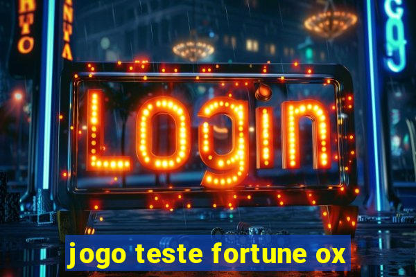 jogo teste fortune ox