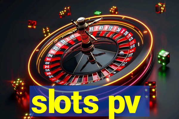 slots pv