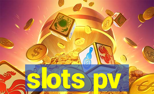 slots pv