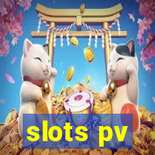 slots pv