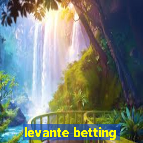 levante betting