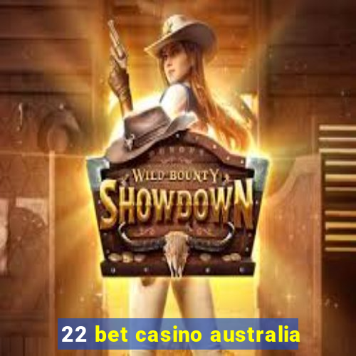 22 bet casino australia