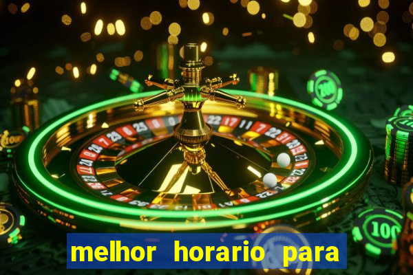 melhor horario para jogar esporte da sorte