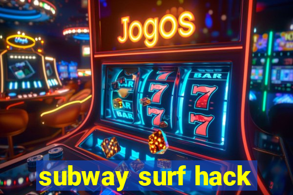 subway surf hack