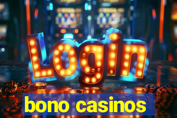 bono casinos