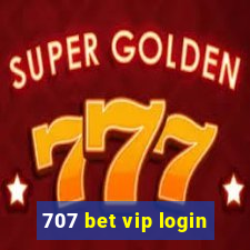 707 bet vip login