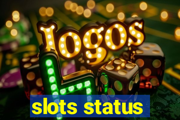 slots status