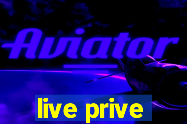 live prive