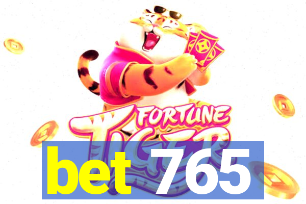 bet 765