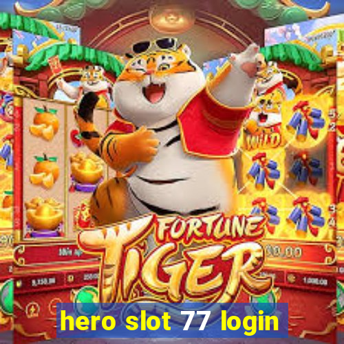 hero slot 77 login