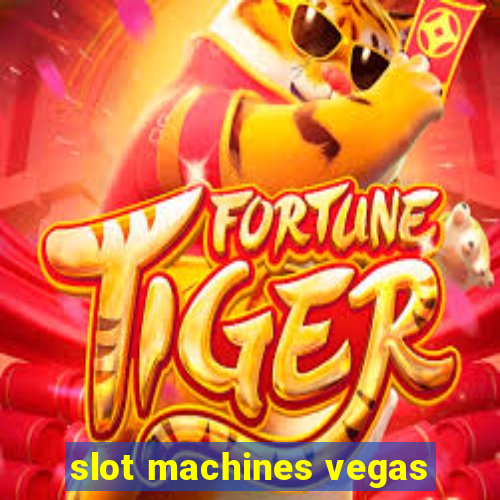 slot machines vegas