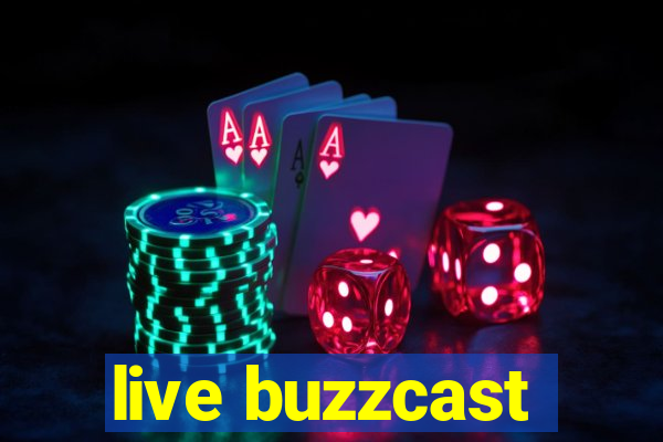 live buzzcast