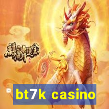 bt7k casino