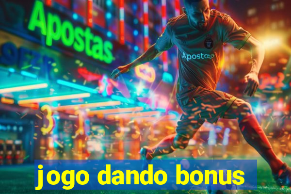 jogo dando bonus