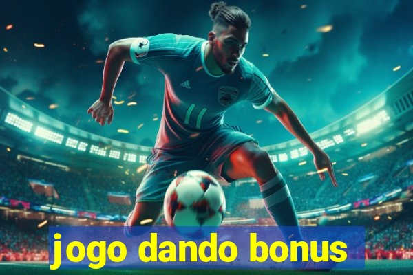 jogo dando bonus