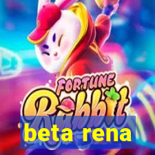 beta rena