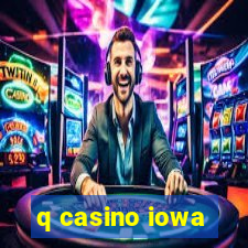 q casino iowa