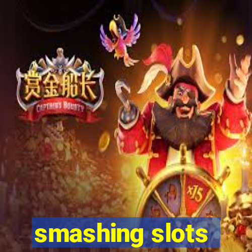 smashing slots