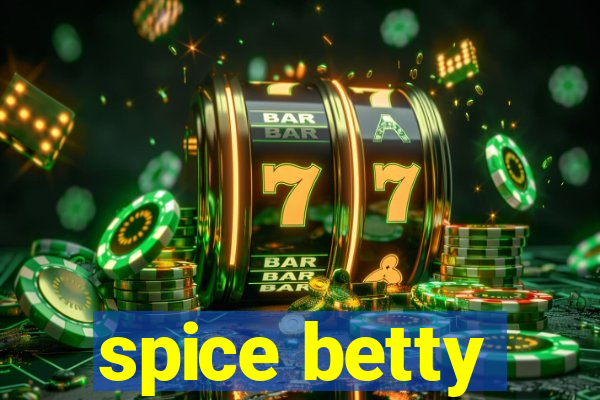 spice betty