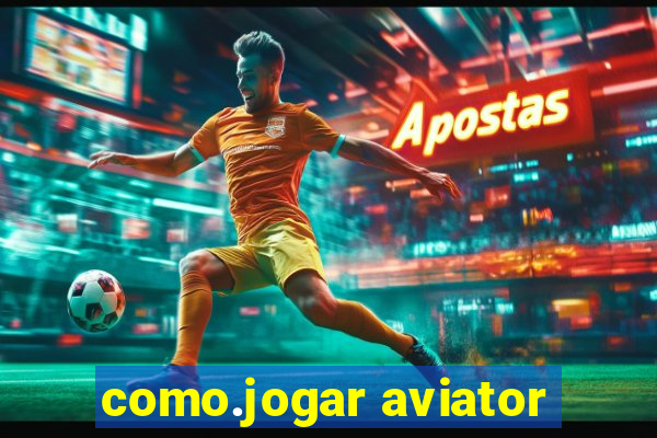 como.jogar aviator