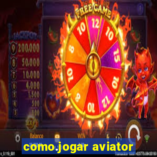 como.jogar aviator