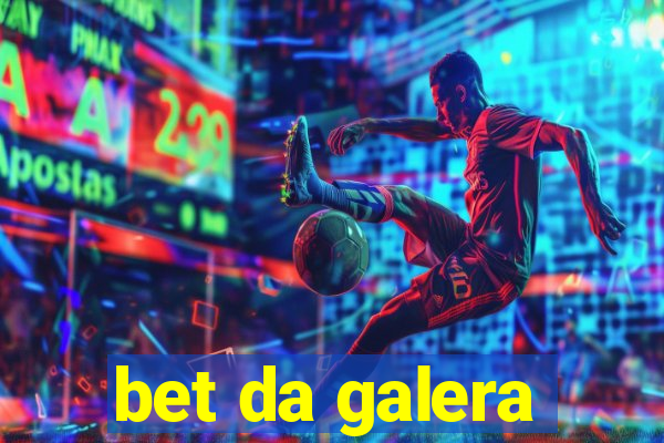 bet da galera