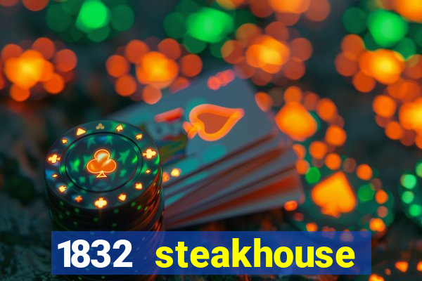 1832 steakhouse choctaw casino