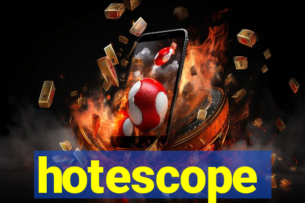 hotescope