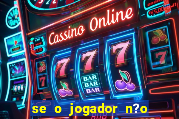 se o jogador n?o jogar anula a aposta betfair