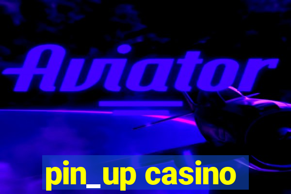 pin_up casino