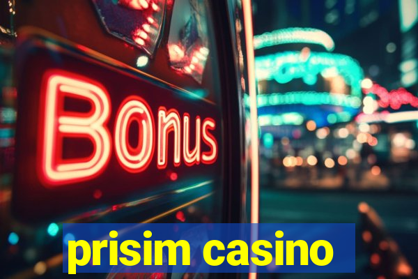 prisim casino