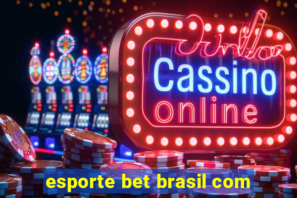 esporte bet brasil com