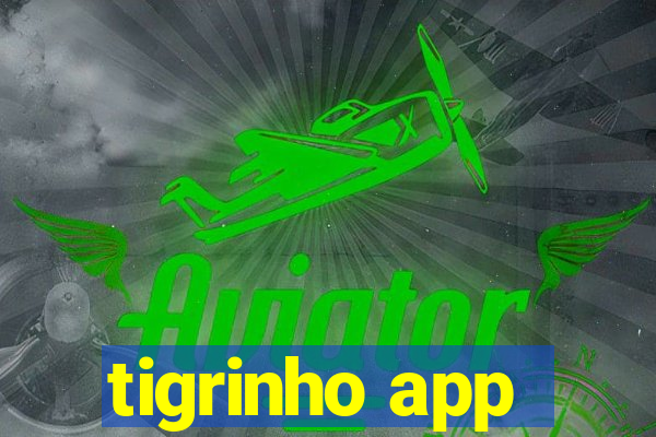 tigrinho app