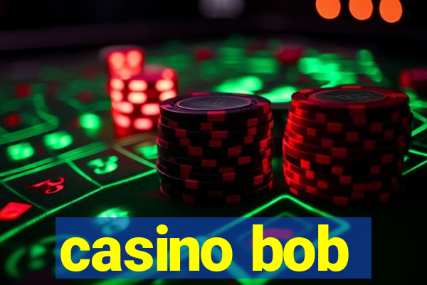 casino bob