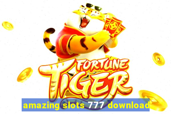 amazing slots 777 download