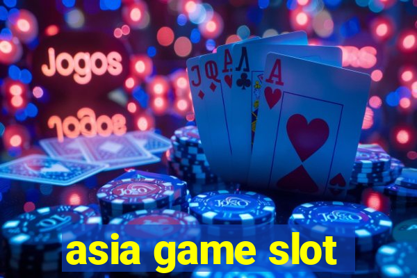 asia game slot