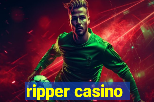 ripper casino