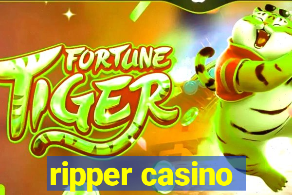 ripper casino