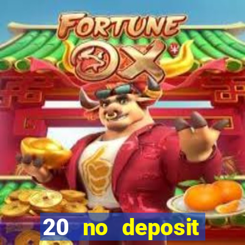 20 no deposit bonus casino