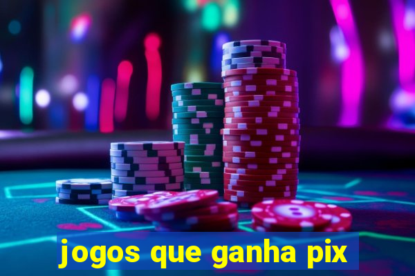 jogos que ganha pix