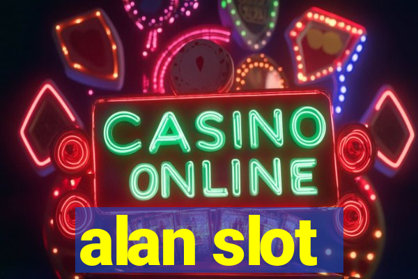 alan slot