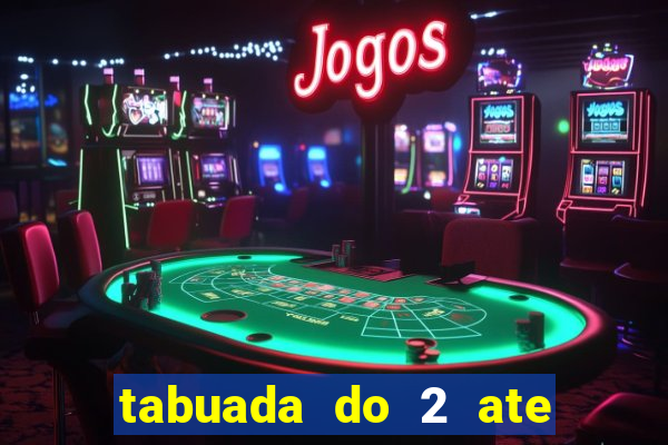 tabuada do 2 ate o 5