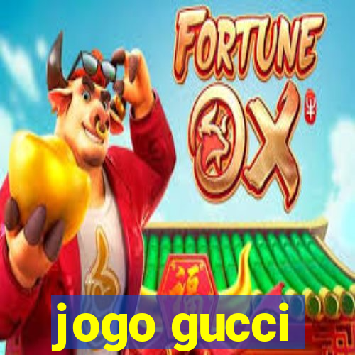 jogo gucci