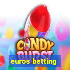 euros betting