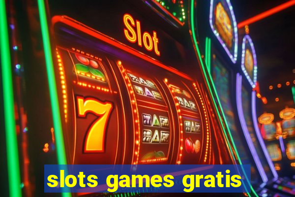 slots games gratis