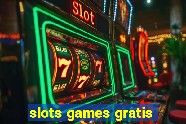 slots games gratis