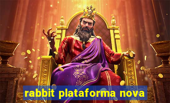 rabbit plataforma nova