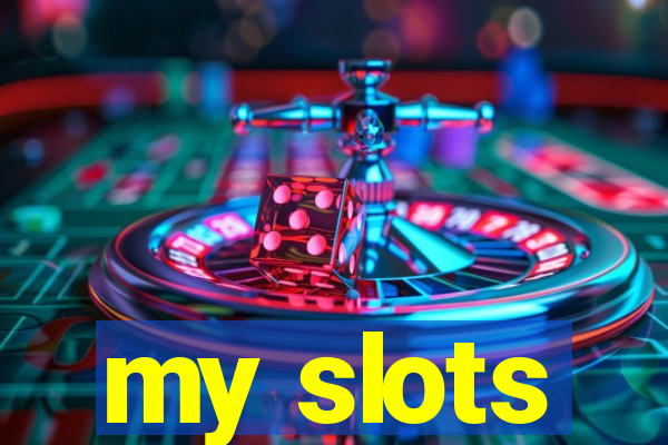 my slots