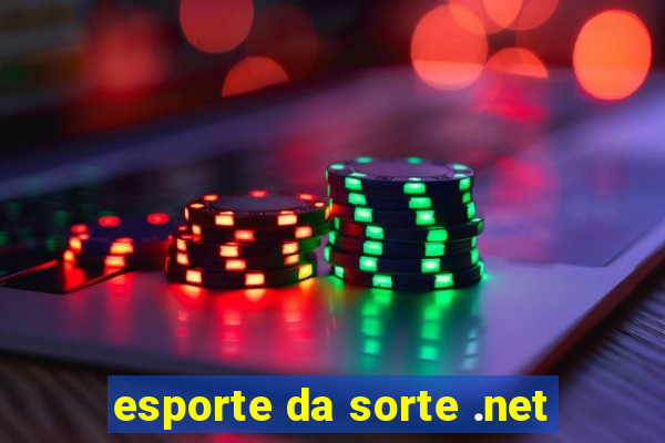 esporte da sorte .net